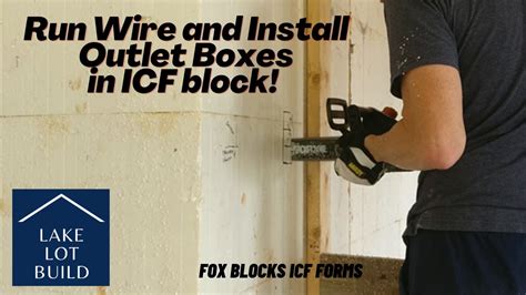 hownto run electrical boxes on concert block|running wire in icf blocks.